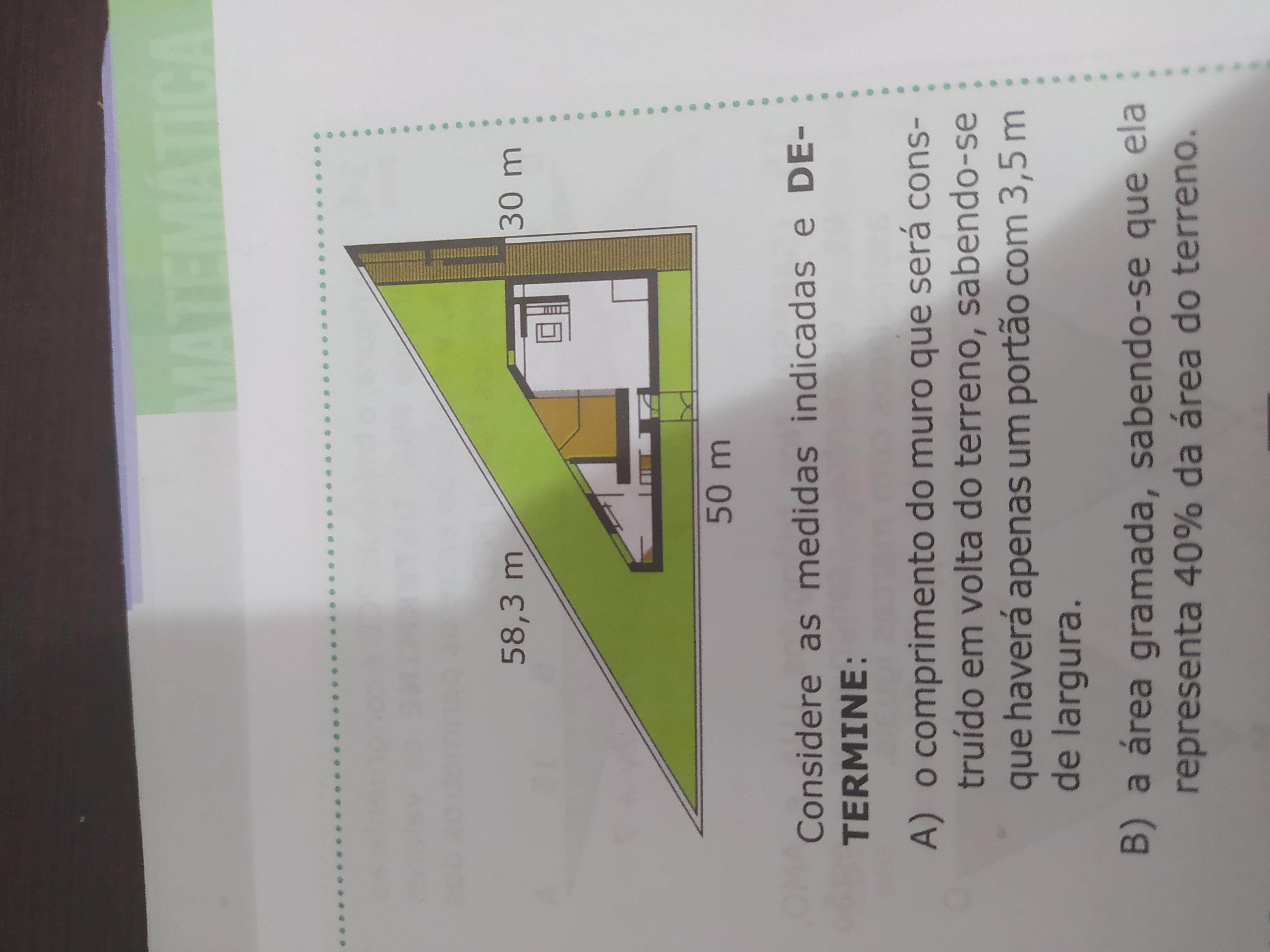 11-Na imagem a seguir está representada a planta da casa que será construída cujo o terreno tem formato de triângulo retângulo.