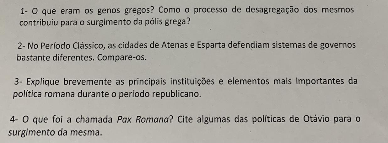 Antiguidade Grega e Romana(RESPONDER TODAS AS PERGUNTAS NA IMAGEM) Foi entre os gregos - mais especificamente entre os atenienses -