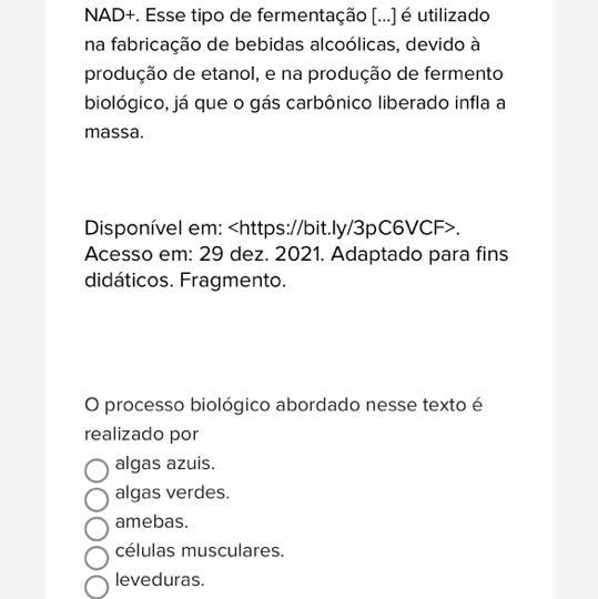 Leia, no texto abaixo, sobre um determinado processo biológico.[...] na fermentação alcoólica, o NADH doa seus elétrons pa