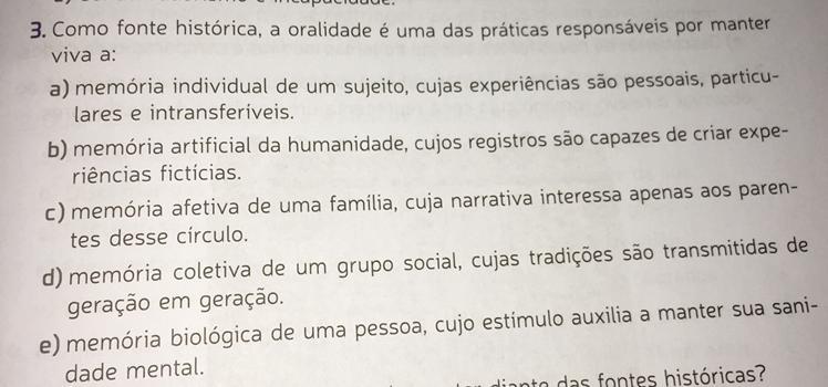 Urgente!Como fonte histórica,a oralidade é uma das