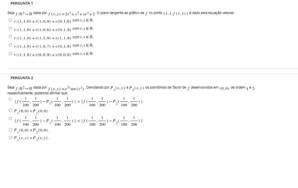 CALCULO 2 SEMANA 4PERGUNTA 1Seja f colon straight real numbers squared rightwards arrow straight real numbers dada por f left