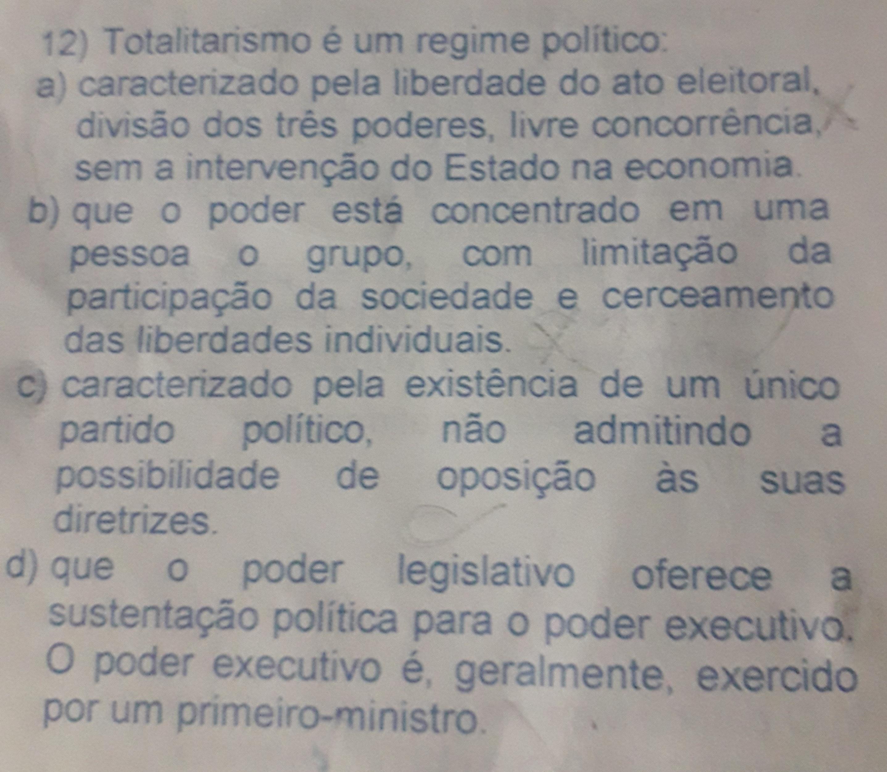 Nesta questão 12 dessa atividade estou na dúvida entre a questão b ou c, os dois me parecem estar certos mas só posso colocar uma alternativa certa,