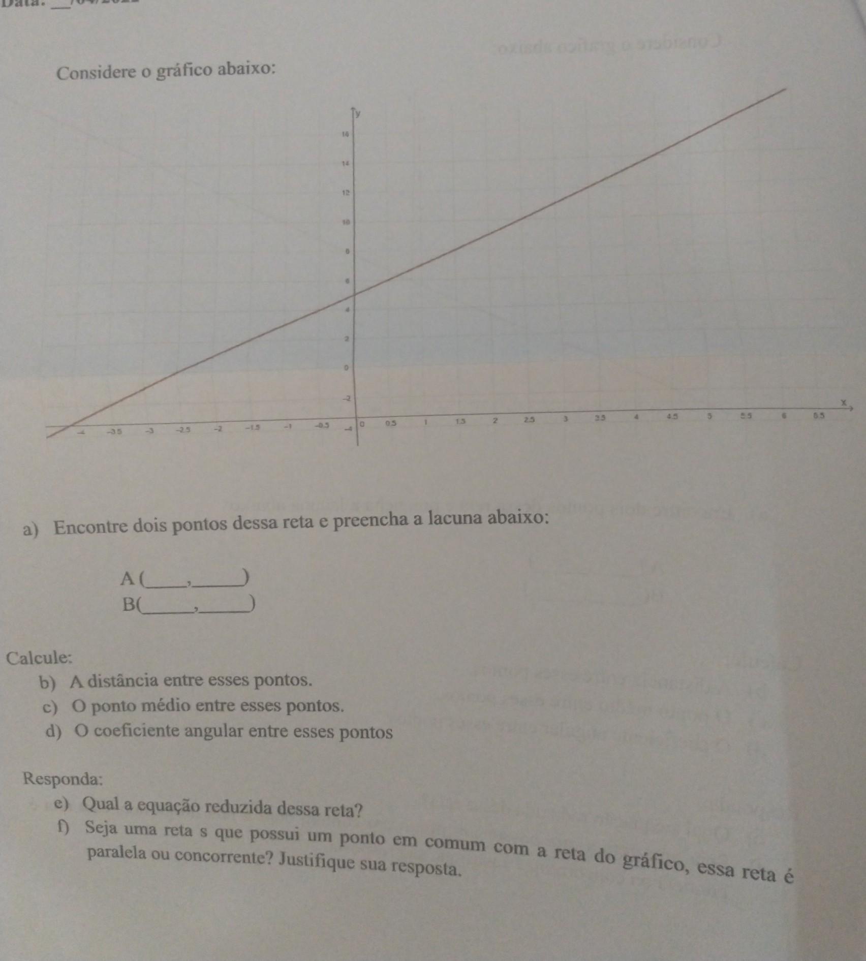 considere o graficoA) encontre dois pontos dessa reta