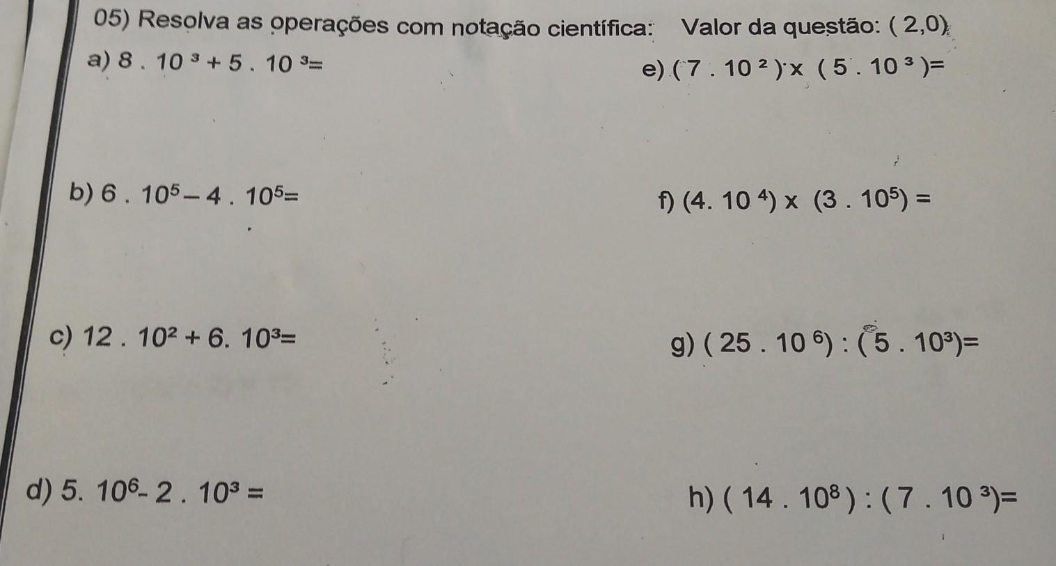 Resolva as operações com notação cientifica​