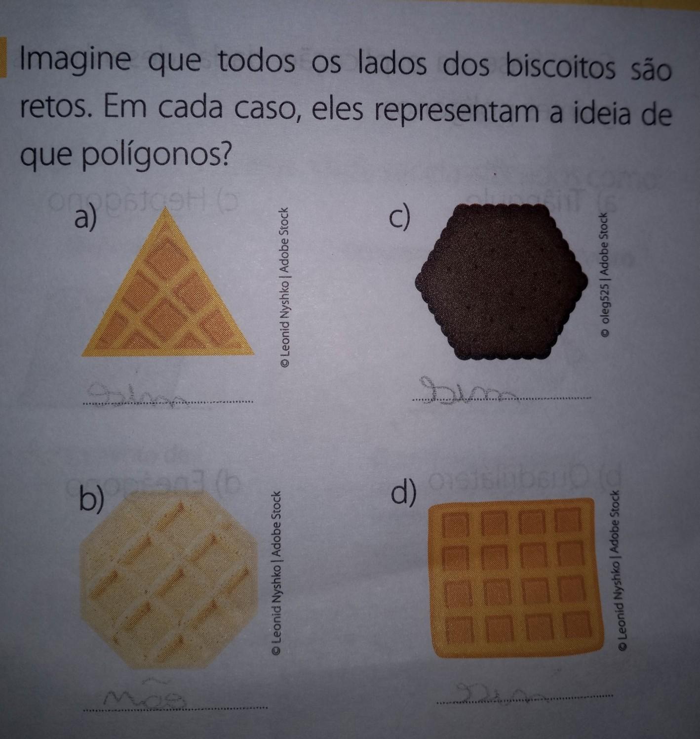 /!\URGENTE/!\\Imagine que todos os lados dos biscoitos são retos. Em cada caso, eles representam a ideia de que polígonos? a) C) b) d) ​