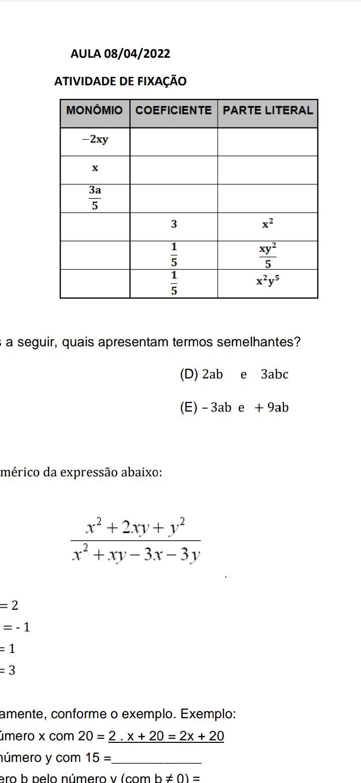 1) Complete a tabela.Obs:os espaços são onde deve p