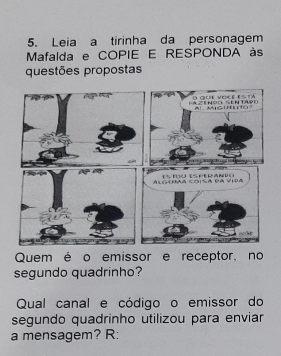 Leia a tirinha da personagem Mafalda e COPIE E RESPONDA às