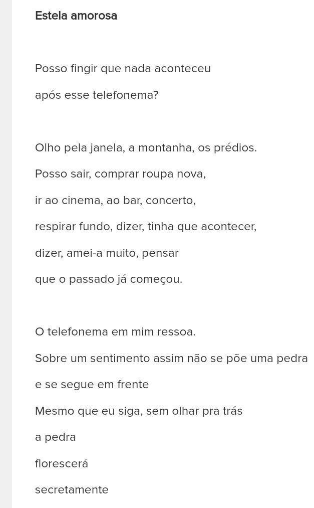 Nesse texto, no trecho “Sobre um sentimento assim não se põe uma pedra” (3ª estrofe), a expressão destacada foi usada para:apontar q