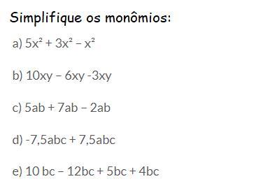 simplifique os monômios.POR FAVOR ME AJUDA E P